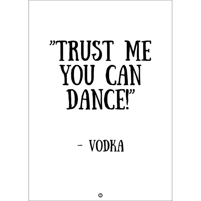 Citatplakat "Trust me you can dance" plakat  - 30x42 cm 